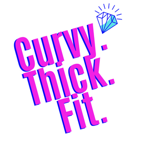 Curvy. Thick. Fit.
